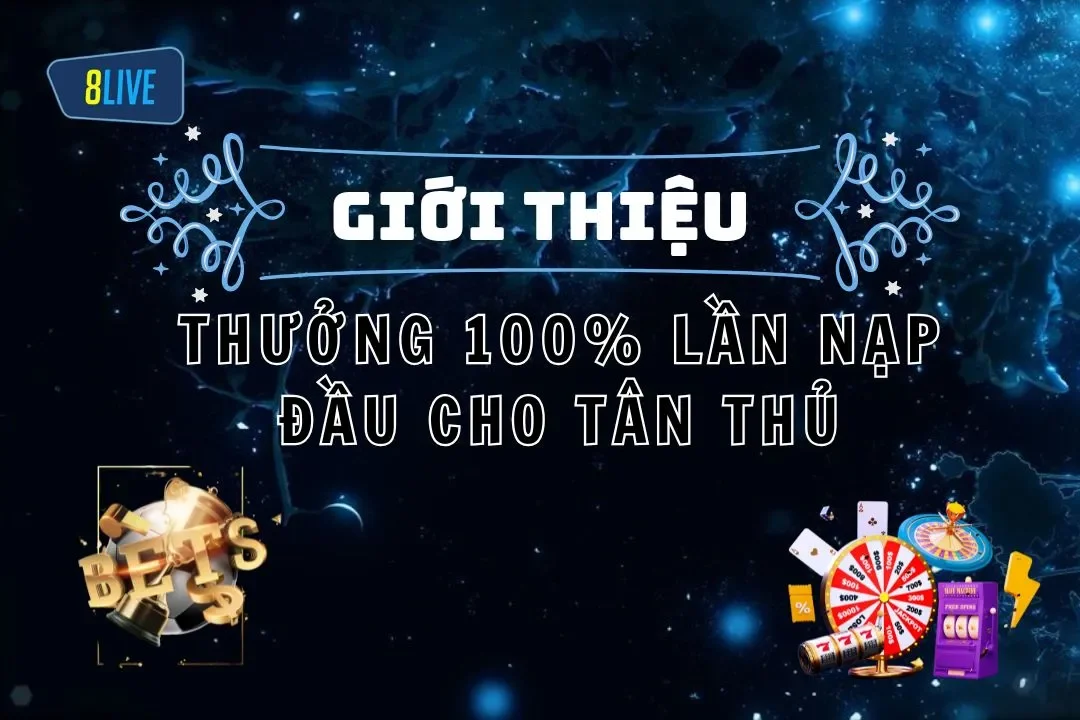 Thưởng 100% lần nạp đầu