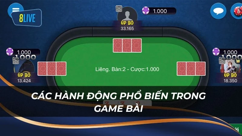 Các hành động phổ biến trong game bài