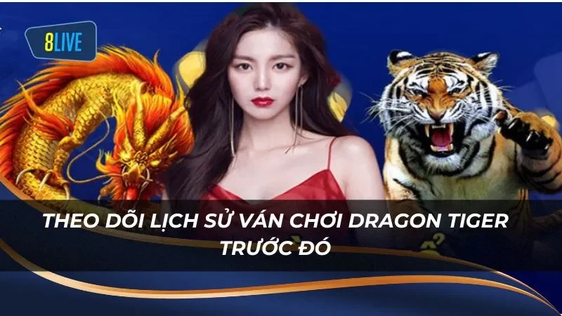 Người chơi nên theo dõi lịch sử các lượt chơi Dragon Tiger trước đó để có chiến lược đặt cược phù hợp